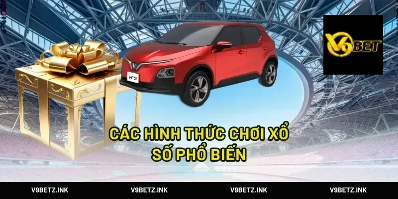 Các Hình Thức Chơi Xổ Số Phổ Biến