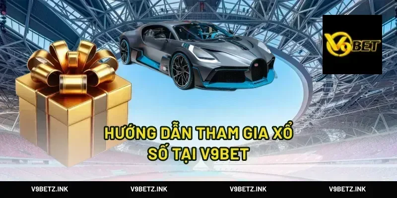 Hướng Dẫn Tham Gia Xổ Số Tại V9Bet