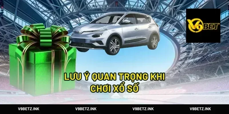 Lưu Ý Quan Trọng Khi Chơi Xổ Số