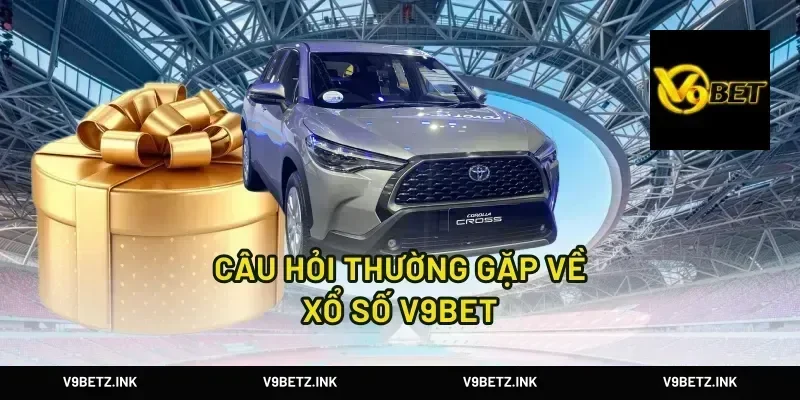 Câu Hỏi Thường Gặp Về Xổ Số V9Bet